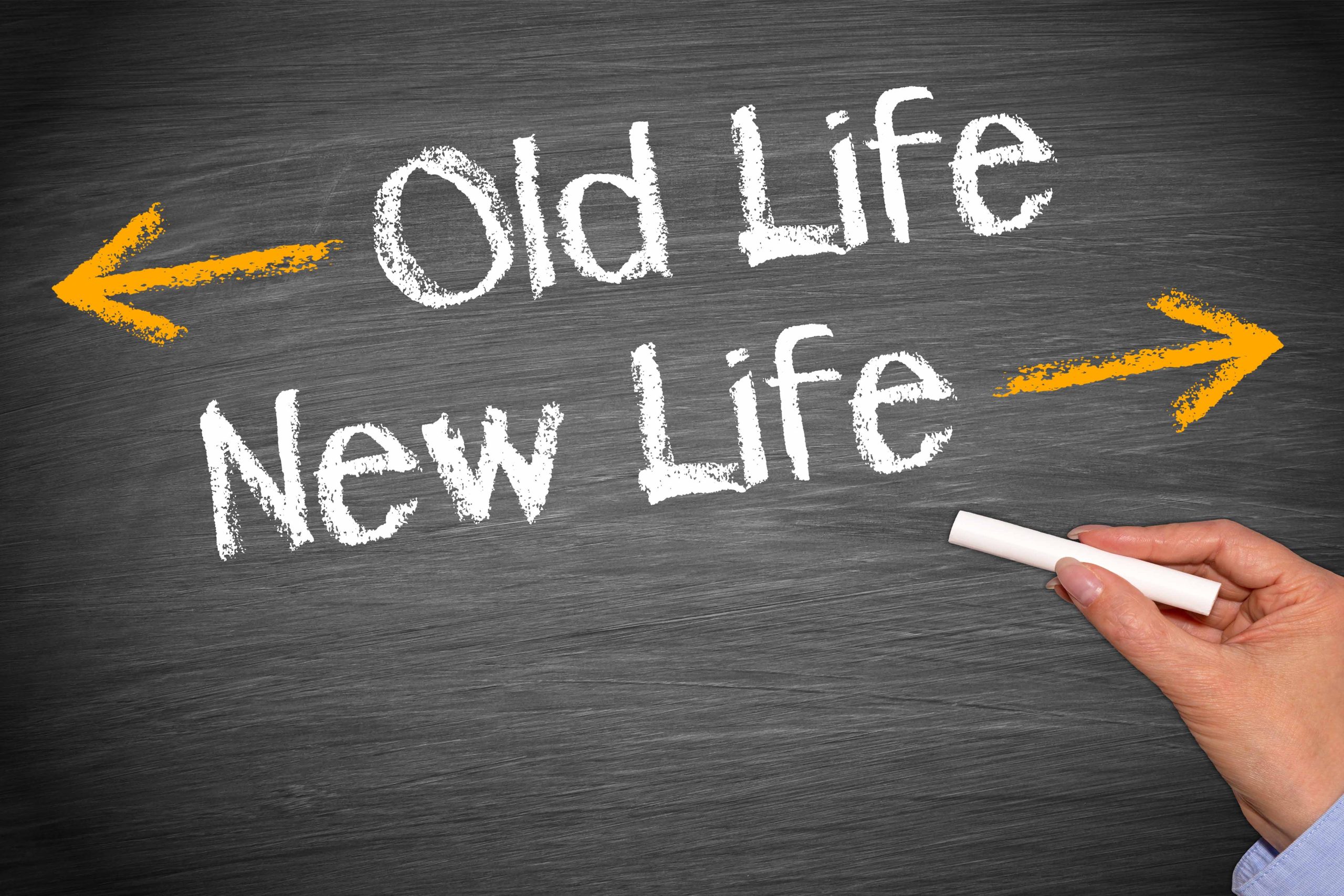 Krijtbord met tekst: old life, new life